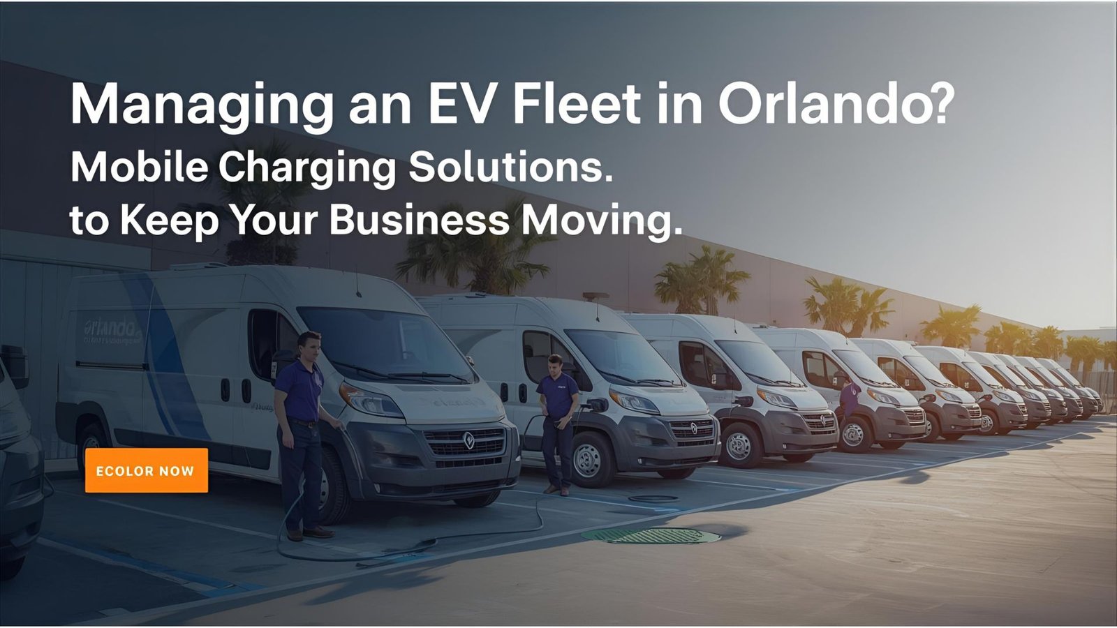 Managing an EV Fleet in Orlando? Mobile Charging Solutions to Keep Your Business Moving